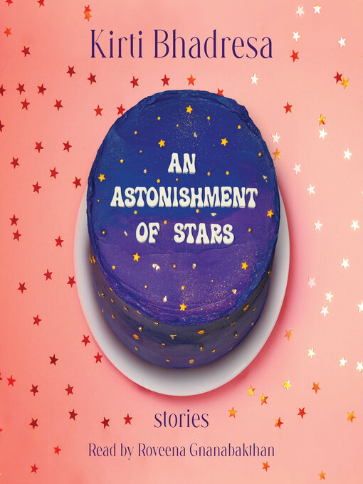 Title details for An Astonishment of Stars by Kirti Bhadresa - Available